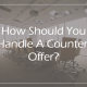 How to handle a counter offer